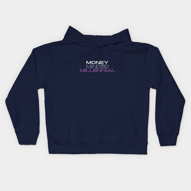 Money Minded Millennial (text only) Kids Hoodie by PersianFMts